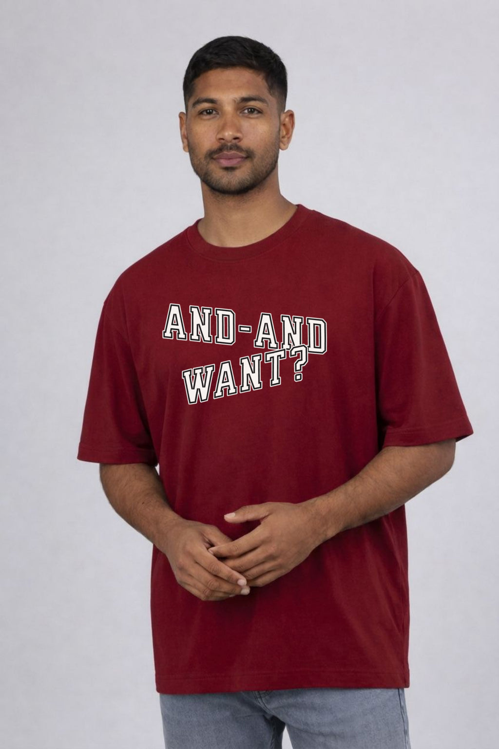 AND-AND WANT? | Goan English Typography T-Shirt