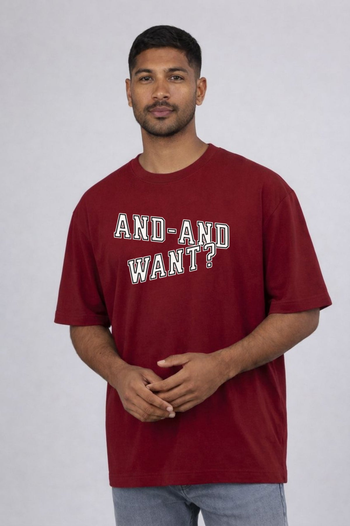 AND-AND WANT? | Goan English Typography T-Shirt